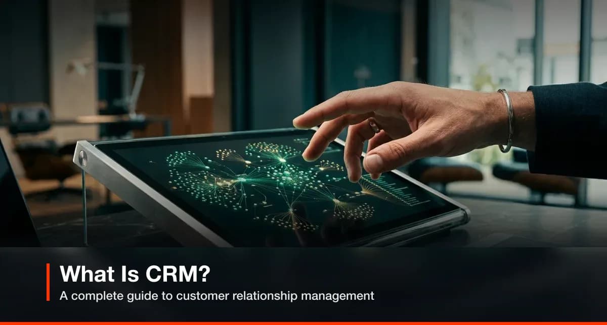 What is CRM? A complete guide to customer relationship management